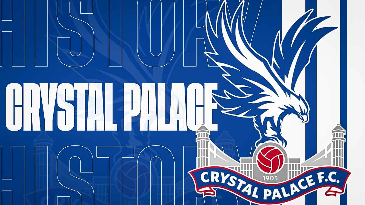 Câu lạc bộ bóng đá Crystal Palace – Lịch sử, biểu tượng và những điều thú vị