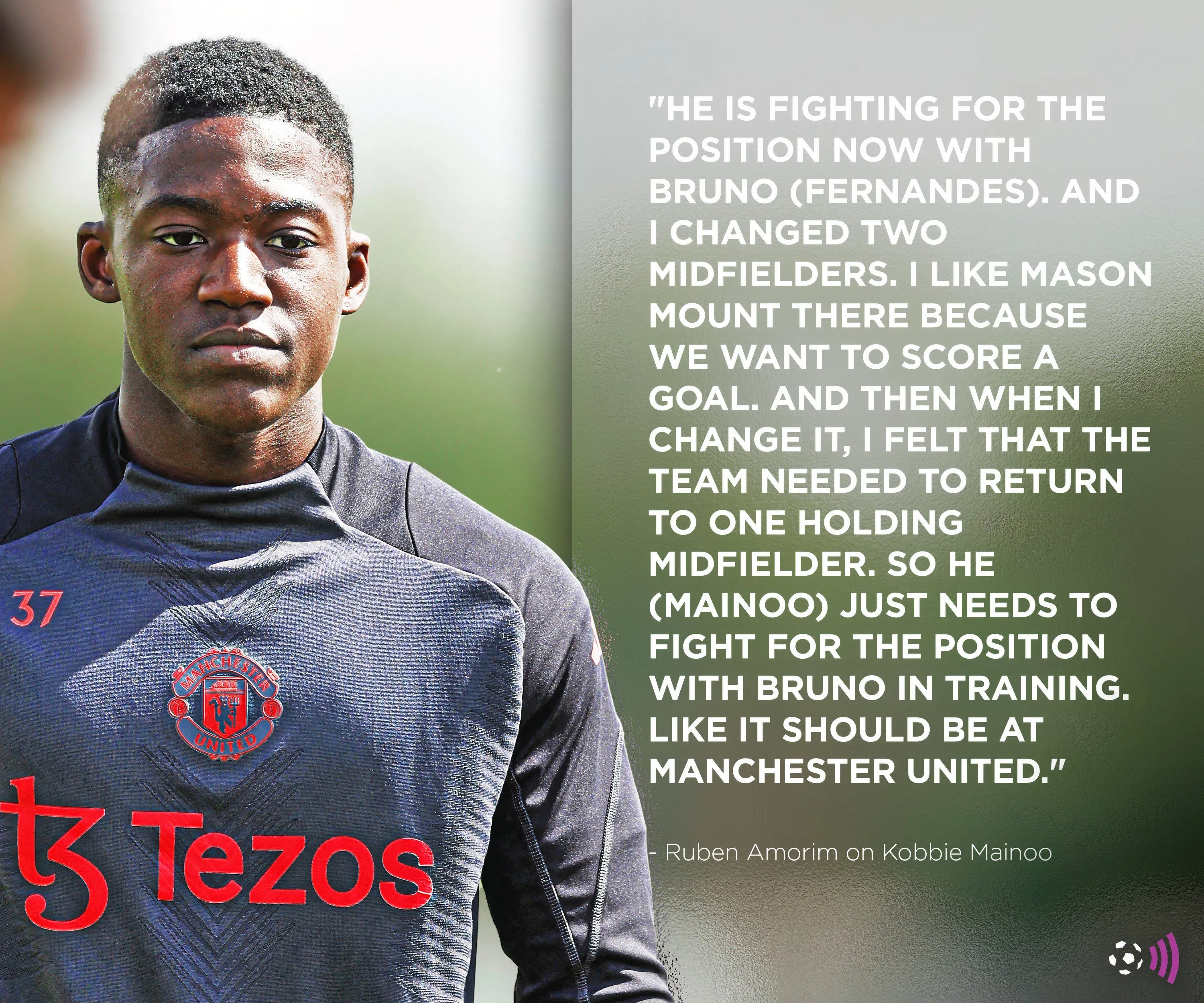 Mainoo và nhận xét của Amorim về vai trò tuyến giữa